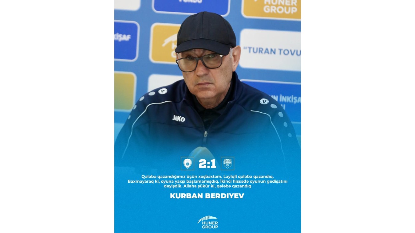 "Allaha şükür ki, qələbə qazandıq" - Qurban Berdıyev