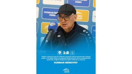 Kurban Berdıyev: "Məyusuq və utanırıq"