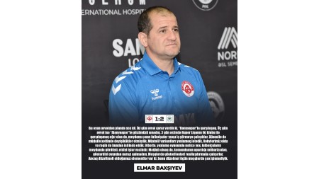"Üç gündə iki Superliqa klubuyla qarşılaşmaq ağır oldu" - Elmar Baxşıyev